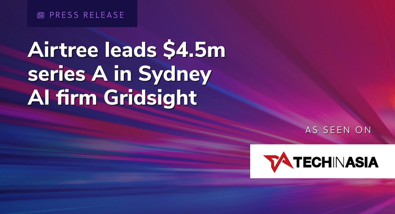 Featured image for “Airtree leads $4.5m series A in Sydney AI firm Gridsight”
